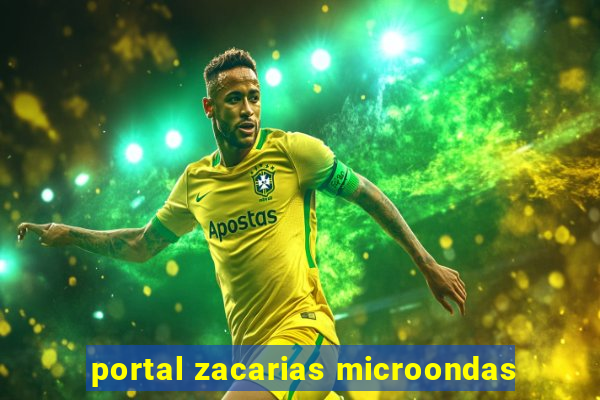 portal zacarias microondas